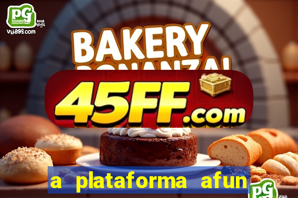 a plataforma afun paga mesmo